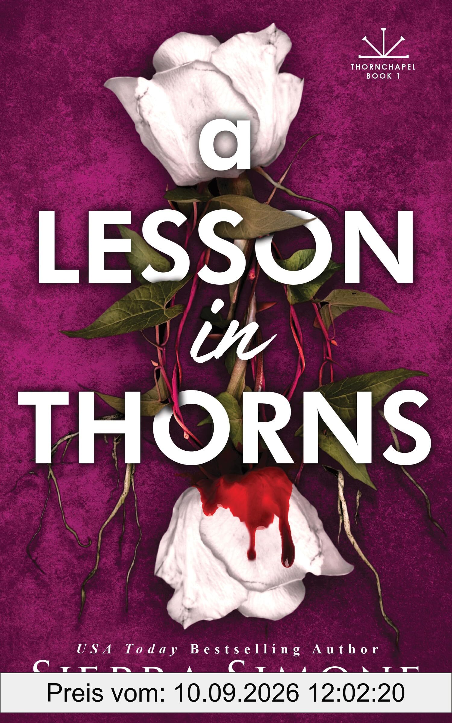 A Lesson in Thorns: A Spicy Enemies to Lovers Dark Academia Romance (Thornchapel)