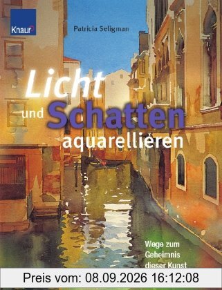 Licht und Schatten aquarellieren: Wege zum Geheimnis dieser Kunst Im Detail und in Schritt-für-Schritt-Anleitungen