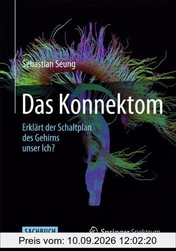 Das Konnektom - Erklärt der Schaltplan des Gehirns unser Ich?