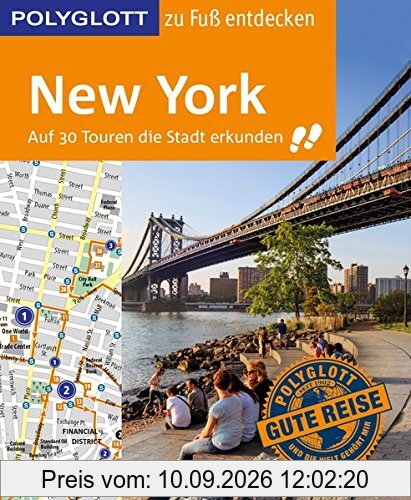 POLYGLOTT Reiseführer New York zu Fuß entdecken: Auf 30 Touren die Stadt erkunden (POLYGLOTT zu Fuß entdecken)