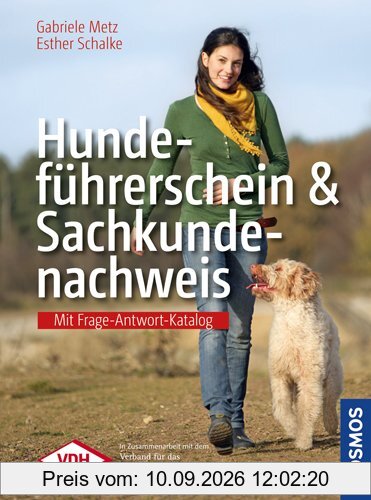 Hundeführerschein und Sachkundenachweis - Mit Frage-Antwort-Katalog des VDH