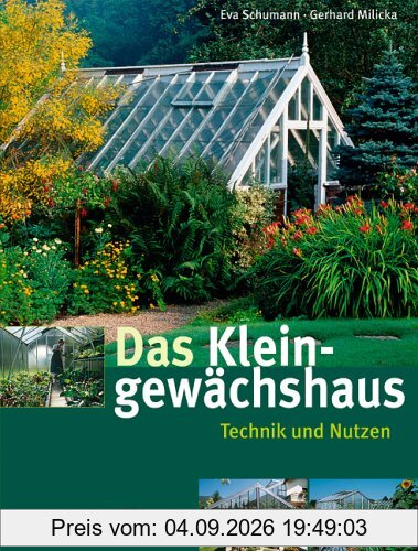 Das Kleingewächshaus: Technik und Nutzung