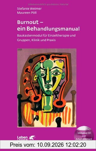 Burnout - ein Behandlungsmanual: Baukastenmodul für Einzeltherapie und Gruppen, Klinik und Praxis