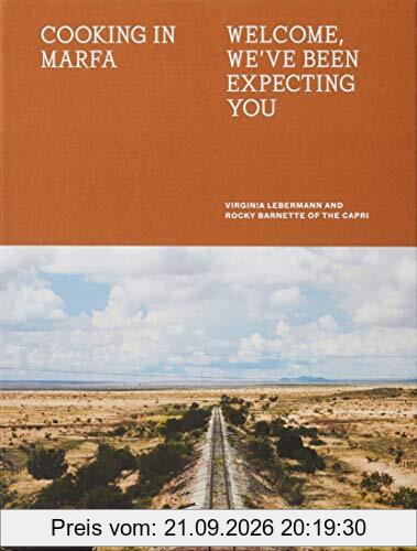 Cooking in Marfa : welcome, we've been expecting you