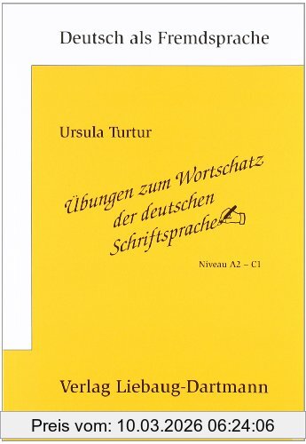 Ursula Turtur Übungen Zum Wortschatz Der Deutschen Schriftsprache, Niveau A2 - C1