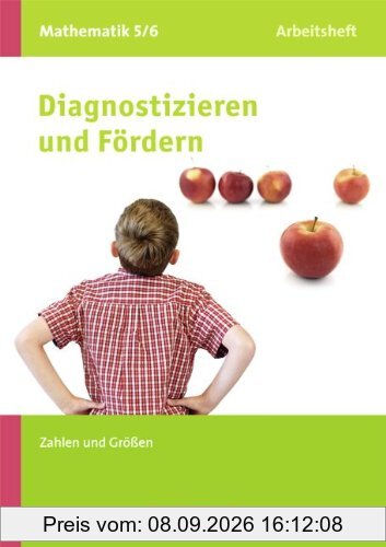 Diagnostizieren und Fördern - Arbeitshefte - Mathematik: 5./6. Schuljahr - Zahlen und Größen, Rechnen mit natürlichen Zahlen: Arbeitsheft mit ... natürlichen Zahlen - mit eingelegten Lösungen