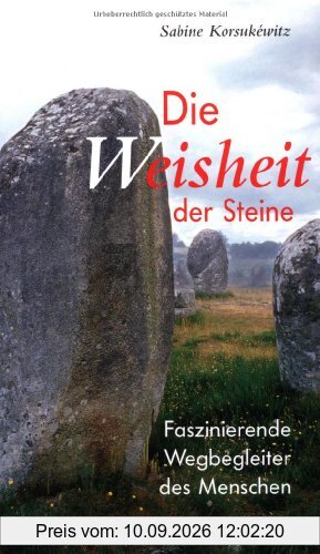 Die Weisheit der Steine: Faszinierende Wegbegleiter des Menschen