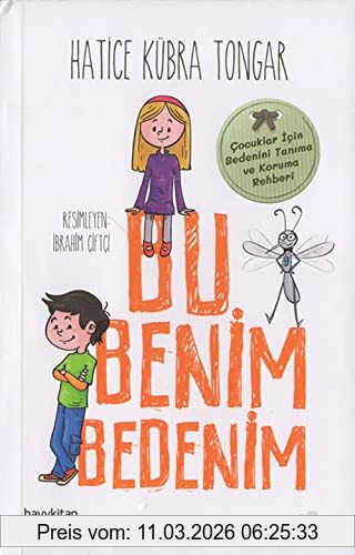 Hatice Kübra Tongar Bu Benim Bedenim, Cocuklar Icin Bedenini Tanima Ve Koruma Rehberi