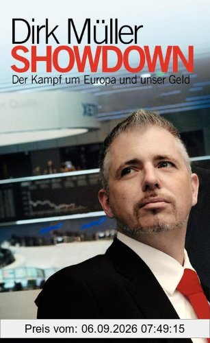 Showdown: Der Kampf um Europa und unser Geld