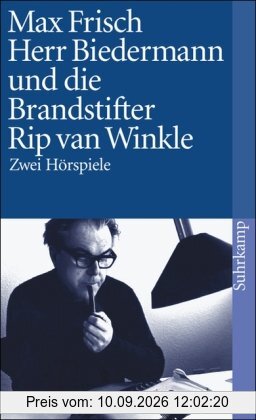 Herr Biedermann und die Brandstifter. Rip van Winkle. Zwei Hörspiele.