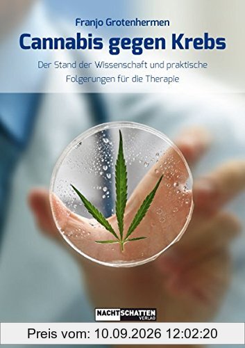 Cannabis gegen Krebs: Der Stand der Wissenschaft und praktische Folgerungen für die Therapie