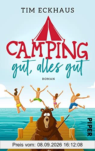 Camping gut, alles gut: Roman | Ein turbulenter Familienroman rund ums Campen am Wörthersee in Österreich