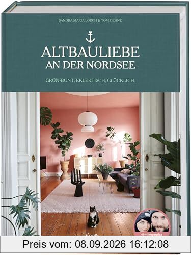 Altbauliebe an der Nordsee. Mit Tom & Sandra von MiMaMeise.: Grün-bunt, eklektisch, glücklich.
