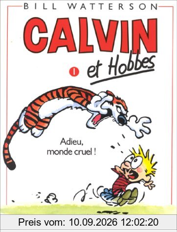 Calvin et Hobbes. Vol. 1. Adieu, monde cruel !