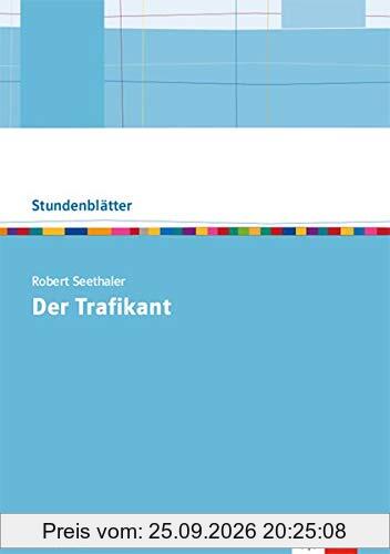 Robert Seethaler: Der Trafikant: Kopiervorlagen mit Downloadpaket Oberstufe (Stundenblätter Deutsch)