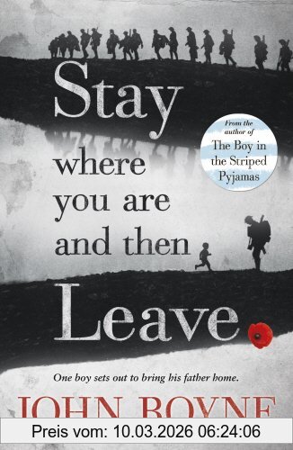 John Boyne Stay Where You Are And Then Leave
