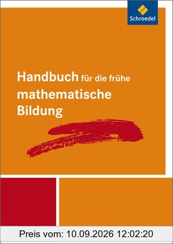 Handbücher Mathematik: Handbuch für die frühe mathematische Bildung (Handbuch für den Mathematikunterricht, Band 2)