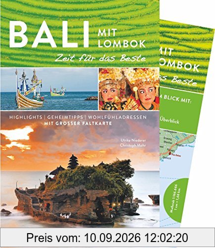 Bali und Lombok Reiseführer – Zeit für das Beste: Highlights und Geheimtipps. Sehenswürdigkeiten in Indonesien zum Tauchen, Surfen und für Familien mit Kindern. Mit Faltkarte zum Herausnehmen.