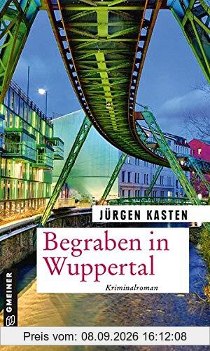 Begraben in Wuppertal: Kriminalroman (Kommissar Fiebig und Staatsanwältin Laura Conte)