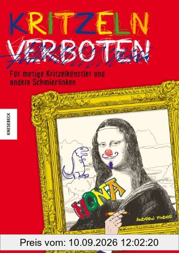 Kritzeln verboten: Für mutige Kritzelkünstler und andere Schmierfinken