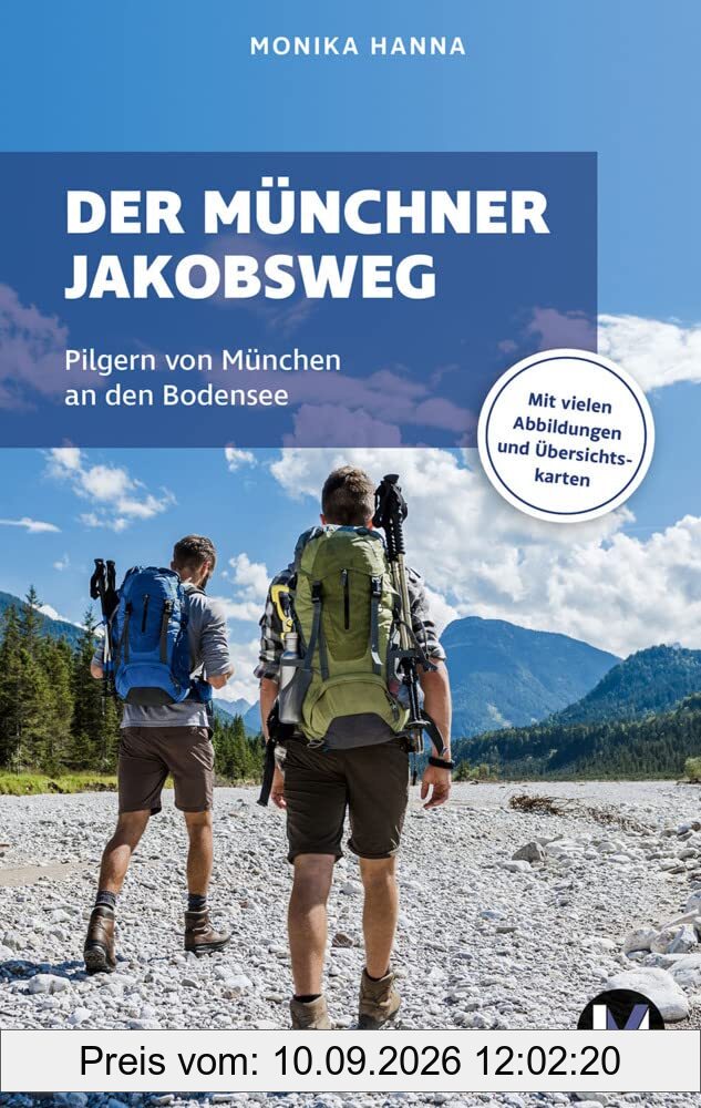 Der Münchner Jakobsweg: Wandern auf dem Pilgerweg von München an den Bodensee