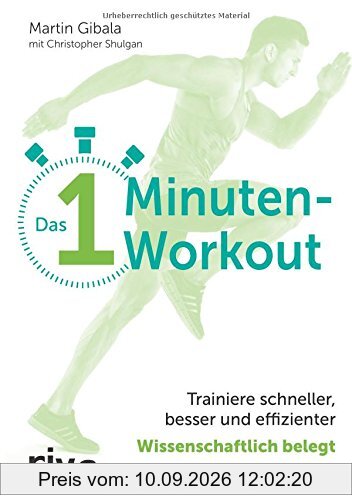 Das 1-Minuten-Workout: Trainiere schneller, besser und effizienter – wissenschaftlich belegt