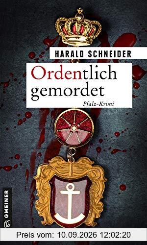 Ordentlich gemordet: Palzkis 21. Fall (Hauptkommissar Palzki)