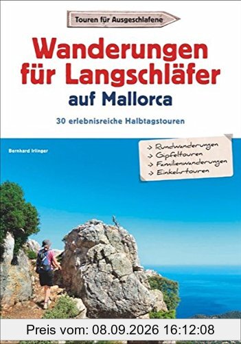 Wandertouren für Langschläfer: 30 erlebnisreiche Halbtagstouren schildert der Wanderführer Mallorca. Falls Sie Mallorca mit Kindern entdecken möchten: Die Touren eignen sich für Familien.