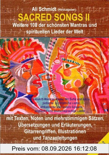 Sacred Songs Band 2 - Weitere 108 der schönsten Mantras und spirituellen Lieder der Welt