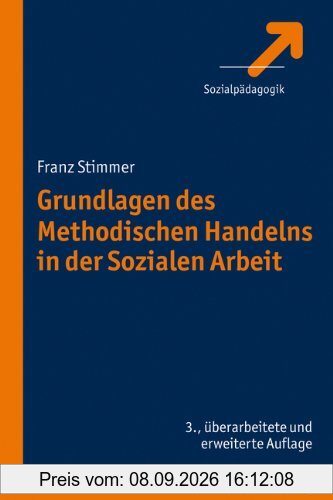 Grundlagen des Methodischen Handelns in der Sozialen Arbeit