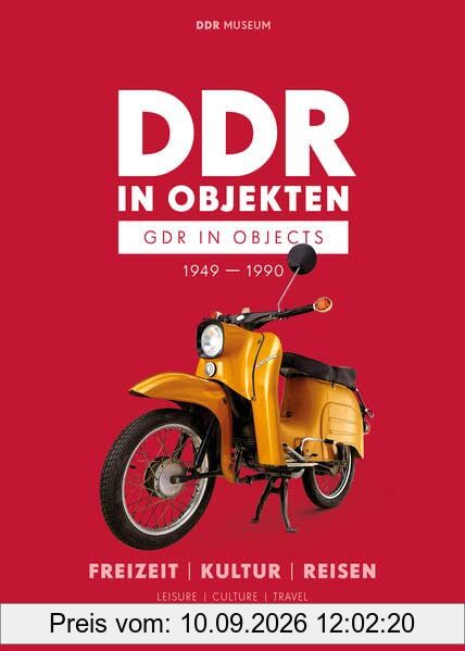 DDR in Objekten II: Freizeit, Kultur, Reisen 1949 - 1990 - II. Band