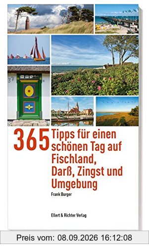 365 Tipps für einen schönen Tag auf Fischland, Darß, Zingst und Umgebung