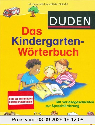 Duden Das Kindergarten-Wörterbuch: Spielerische Sprachförderung. Die wichtigsten 3.000 Wörter für Kindergartenkinder