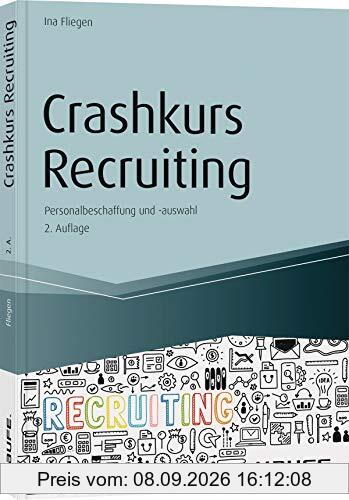 Crashkurs Recruiting: Personalbeschaffung und -auswahl (Haufe Fachbuch)