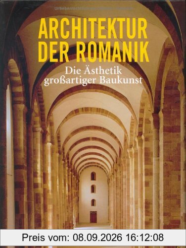 Architektur der Romanik: Die Ästhetik großartiger Baukunst