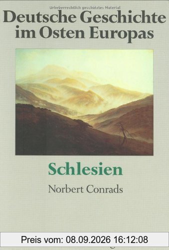 Deutsche Geschichte im Osten Europas. Schlesien.