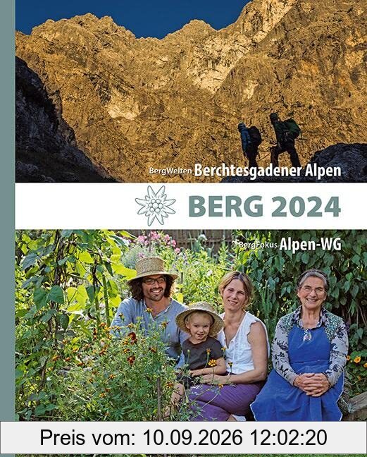BERG 2024 - Alpenvereinsjahrbuch: BergWelten: Berchtesgadener Alpen / BergFokus: Die Alpen-WG