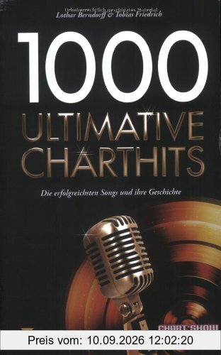 1000 Ultimative Charthits: Die besten Songs und ihre Geschichte