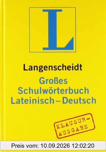Langenscheidt Großes Schulwörterbuch Lateinisch-Deutsch Klausurausgabe