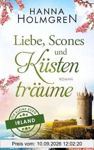 Liebe, Scones und Küstenträume (Die kleine Burg in Irland)