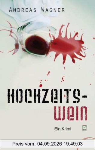 Hochzeitswein. Ein Krimi