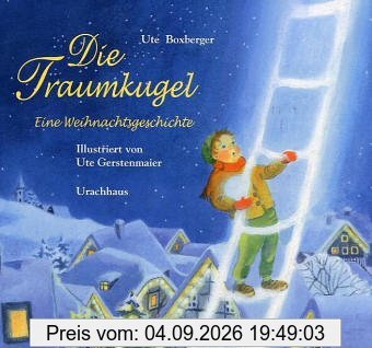 Die Traumkugel: Eine Weihnachtsgeschichte