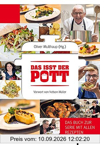 Das isst der Pott: Das Buch zur Serie mit allen Rezepten