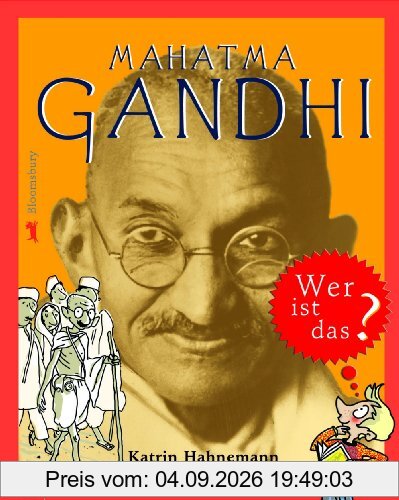 Mahatma Gandhi: Wer ist das?
