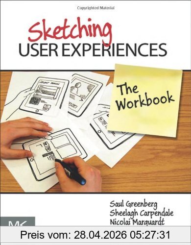 Bill Buxton Sketching User Experiences, The Workbook