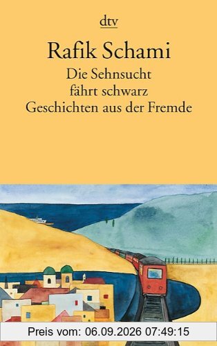 Die Sehnsucht fährt schwarz: Geschichten aus der Fremde