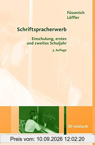 Schriftspracherwerb: Einschulung, erstes und zweites Schuljahr