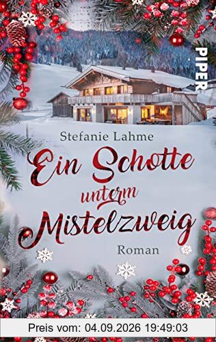 Ein Schotte unterm Mistelzweig: Roman | Witziger, warmherziger Winterroman in Schottland