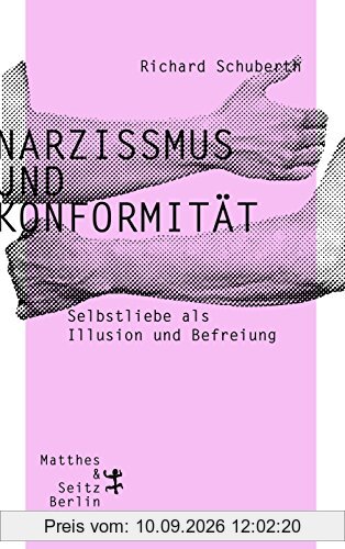 Narzissmus und Konformität: Selbstliebe als Illusion und Befreiung