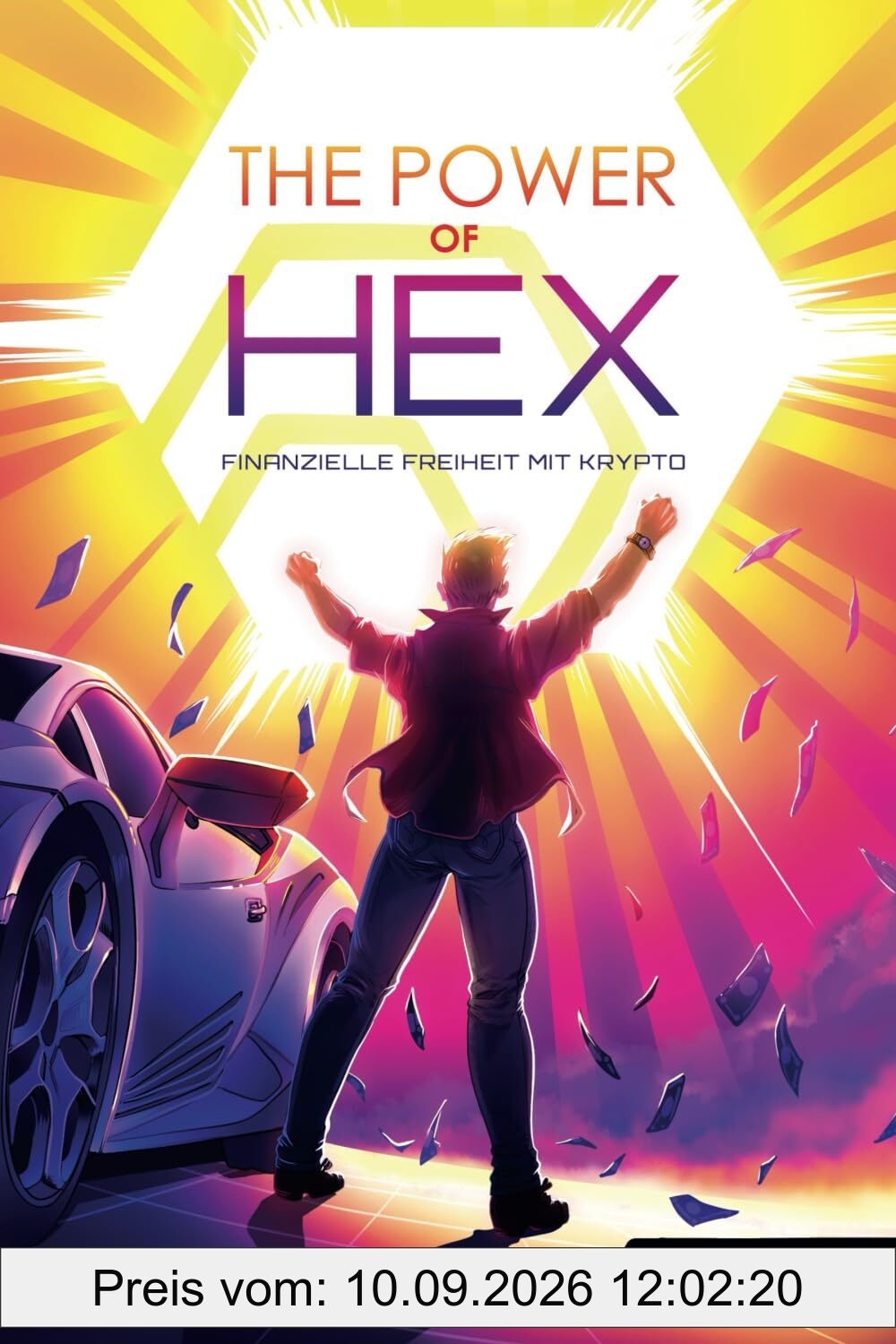 THE POWER OF HEX - Finanzielle Freiheit mit Krypto: Was HEX und Bitcoin unterscheidet und wie du in die Kryptowährung HEX investierst (Schritt-für-Schritt-Anleitung für Blockchain und Krypto Anfänger)